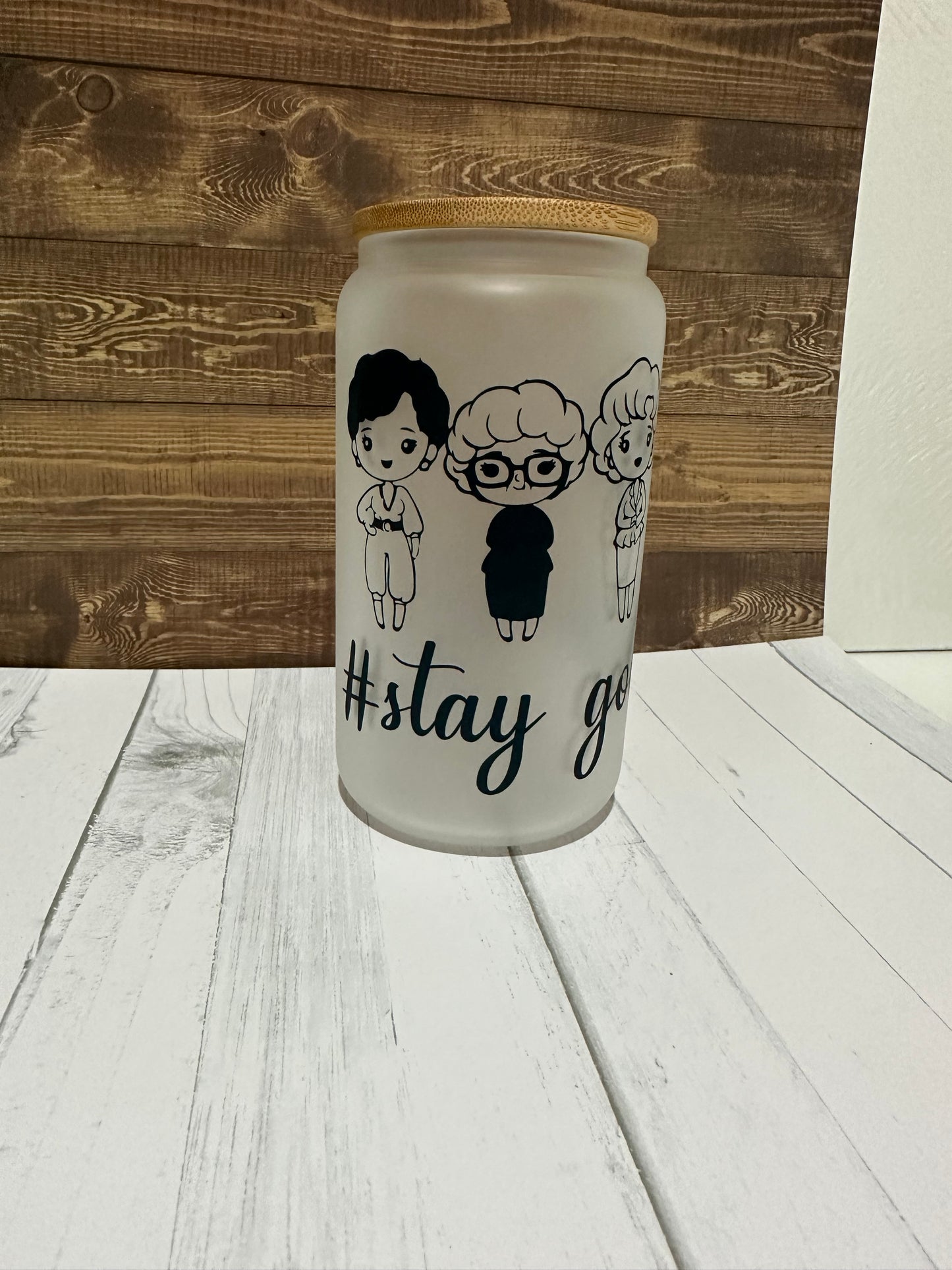 16 Oz. Stay Golden | Golden Girls | Glass Can Cup