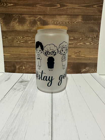 16 Oz. Stay Golden | Golden Girls | Glass Can Cup