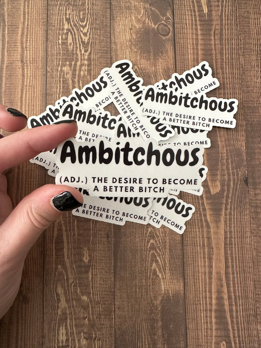 Ambitchous Sticker